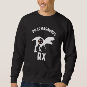 Sweatshirt Pharmacy Tech Humour Pharmasaurus Rx