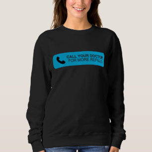 Sweatshirt Pharmacy Tech Pharmacien Drôle Appelez Votre Docte