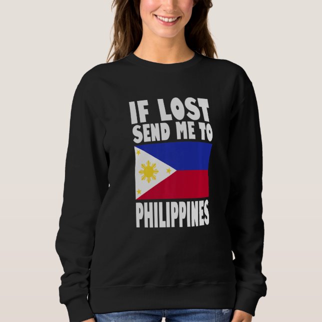 Sweatshirt Philippines Flag Design  If lost send me to Philip (Devant)