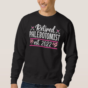 Sweatshirt Phlebotomiste à la retraite 2022 Technicien en phl