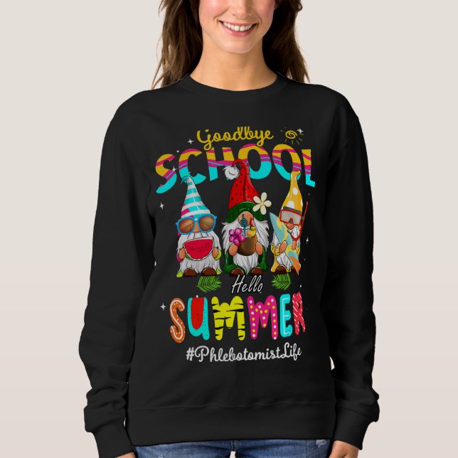 Sweatshirt Phlebotomiste Gnome Goodbye School Bonjour été (Devant)