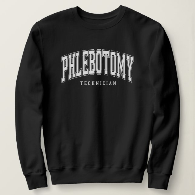Sweatshirt Phlebotomy Technician Phlebotomist Appreciation (Design devant)