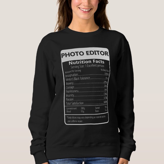 Sweatshirt Photo Editor Nutrition Facts Sarcastic Graphic (Devant)