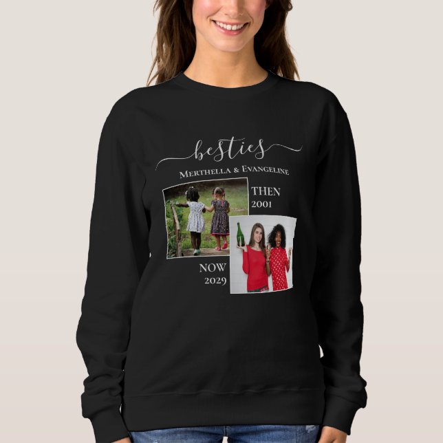 Sweatshirt Photo personnalisée maintenant puis BESTIES BFF (Devant)
