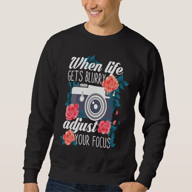 Sweatshirt Photography  Life Blurry Camera DSLR Photographer (Devant)