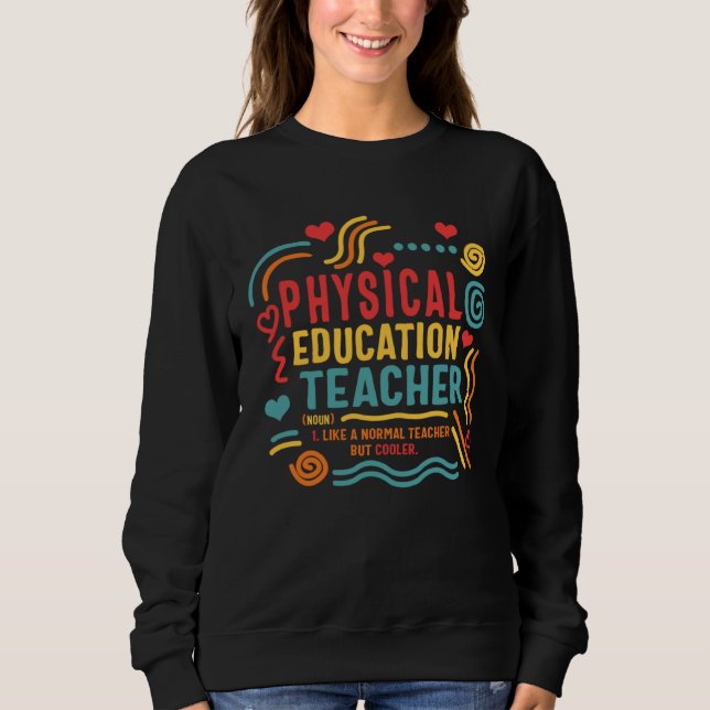 Sweatshirt Physical Education Teacher P E Gym Coach Health In (Devant)