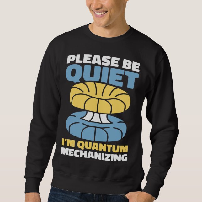Sweatshirt Physicist Science Scientist Quantum Physics (Devant)