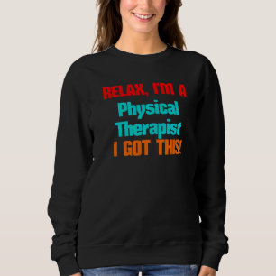 Sweatshirt Phytothérapeute Relax Je vais obtenir ce titre d'e