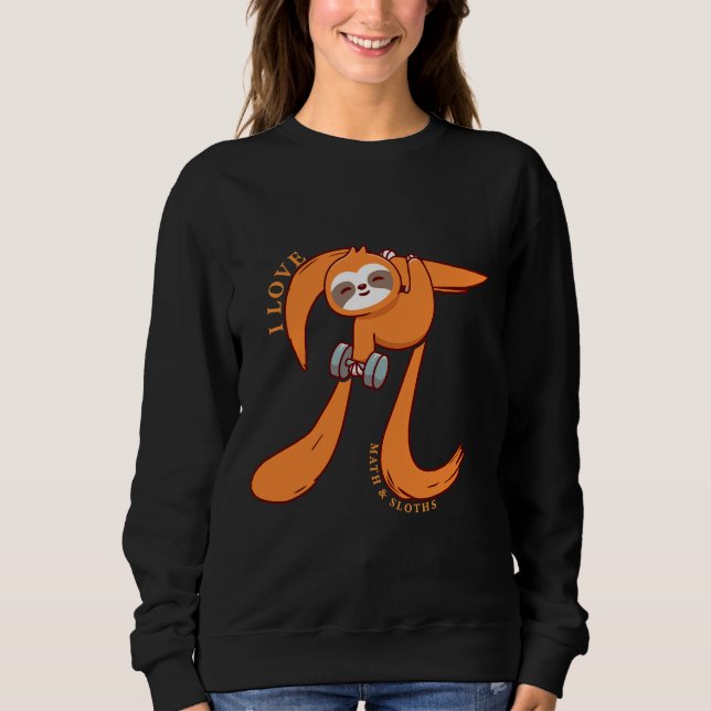 Sweatshirt Pi Day I Love Math Sloths (Devant)