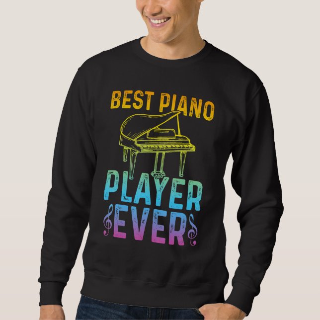 Sweatshirt Pianist Piano Musician   Best Piano Player (Devant)