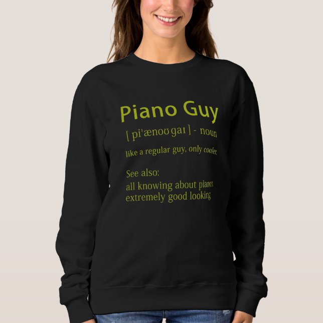 Sweatshirt Piano Guy Definition  Pianist Music Notes Musician (Devant)