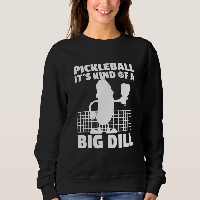 Sweatshirt Pickleball C'est Plutôt Un Gros Truc 6 (Devant)