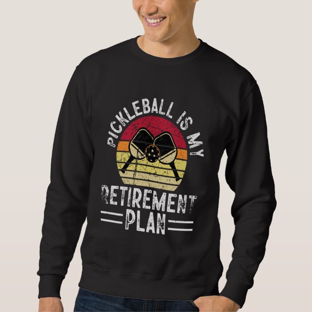 Sweatshirt Pickleball Is My Retirement Plan Retired Retro Vin (Devant)
