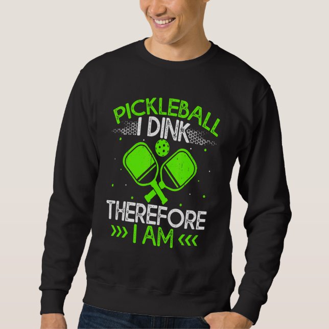 Sweatshirt Pickleball Je Dink Donc Je Suis (Devant)