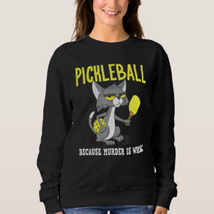 Sweatshirt Pickleball parce que le meurtre est faux Padel Cra