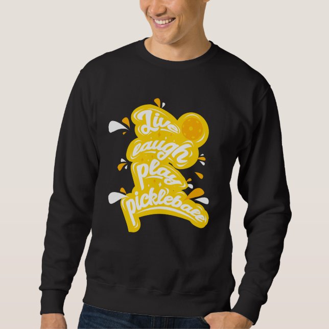 Sweatshirt Pickleball - Vive Rire Jouer Pickleball (Devant)