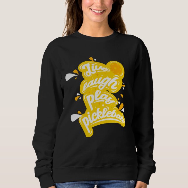 Sweatshirt Pickleball - Vive Rire Jouer Pickleball (Devant)