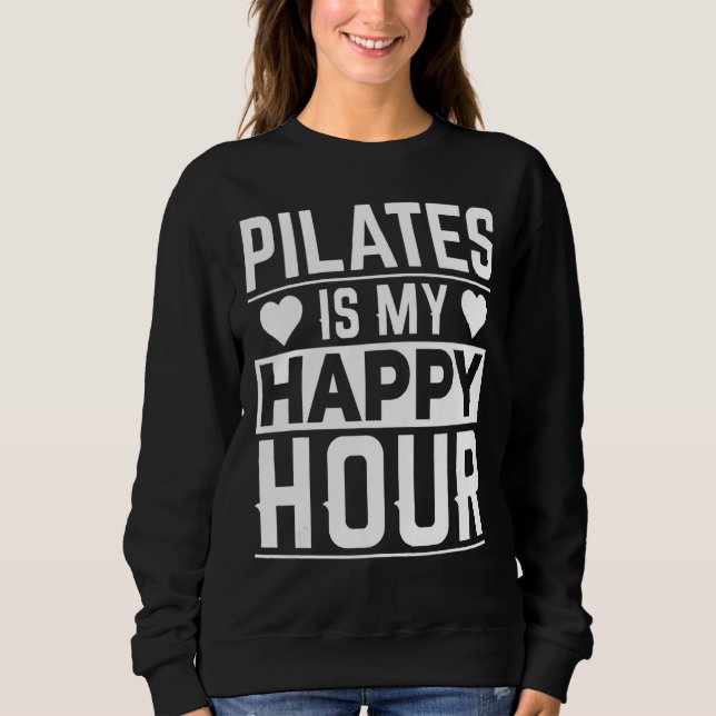 Sweatshirt Pilates Est Mon Heureuse Heure (Devant)