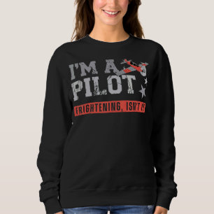 Sweatshirt Pilote d'avion Vintage Je suis un pilote effrayant