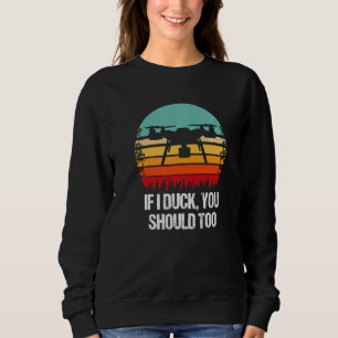 Sweatshirt Pilote de drone Si je canot, vous devriez trop RC