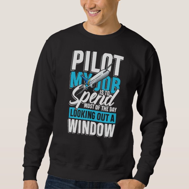 Sweatshirt Pilote mon travail est de passer à regarder par la (Devant)