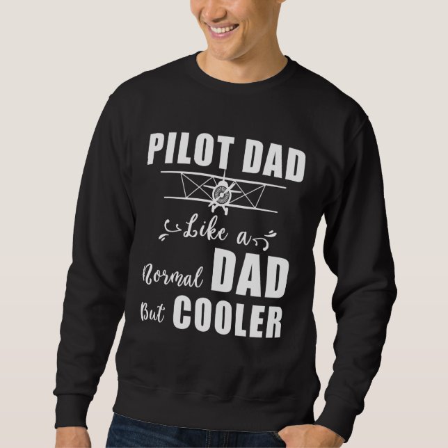 Sweatshirt Pilote Papa Comme Un Papa Normal Mais Pilote Glaci (Devant)