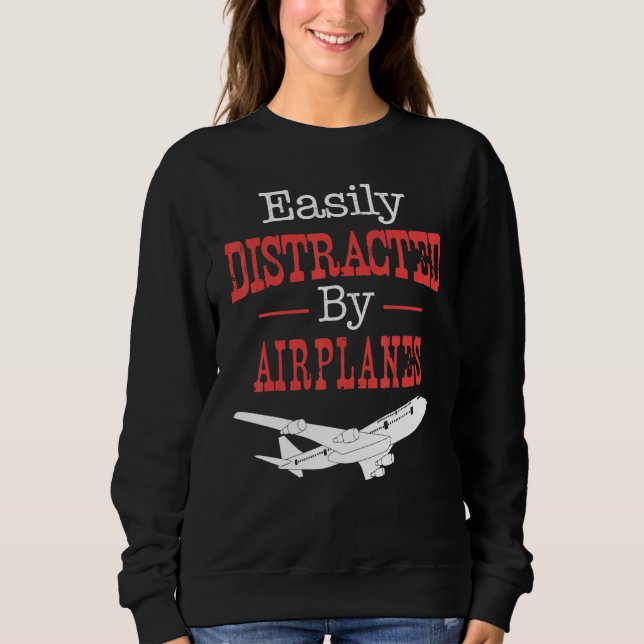 Sweatshirt Pilote Volant - Facilement Distrait Par Les Avions (Devant)
