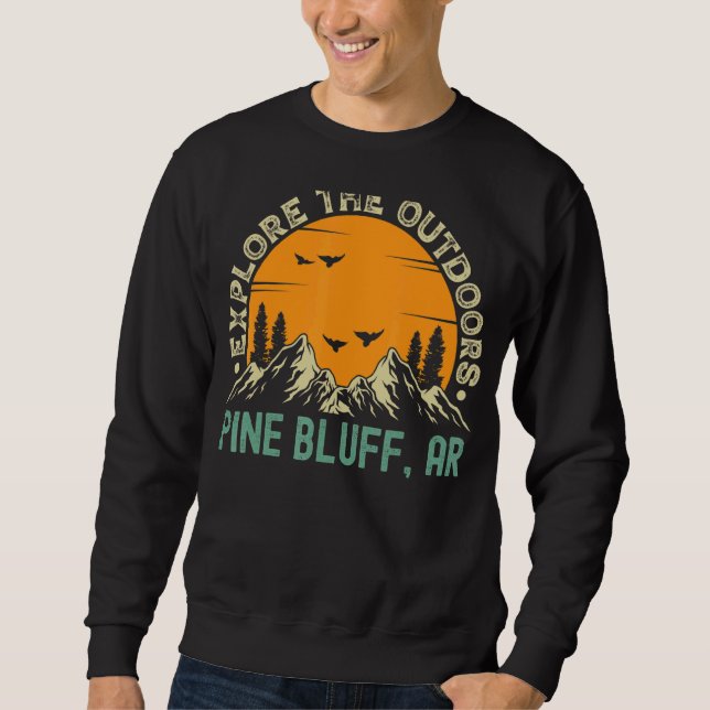 Sweatshirt Pine Bluff Arkansas Explorez L'Extérieur (Devant)