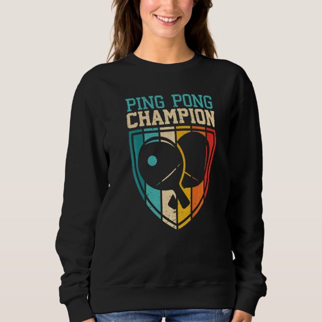 Sweatshirt Ping Pong Champion Table Tennis Joueur Ping Pong (Devant)