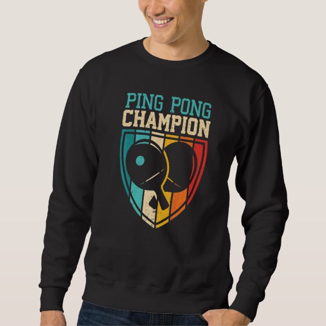 Sweatshirt Ping Pong Champion Table Tennis Joueur Ping Pong (Devant)