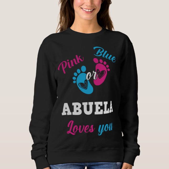 Sweatshirt Pink Or Blue Abuela Loves You Gender Reveal Boy Or (Devant)