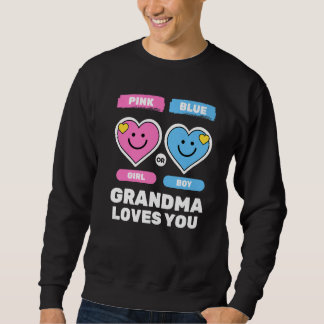 Sweatshirt Pink Or Blue Grandma Loves You Gender Baby Shower