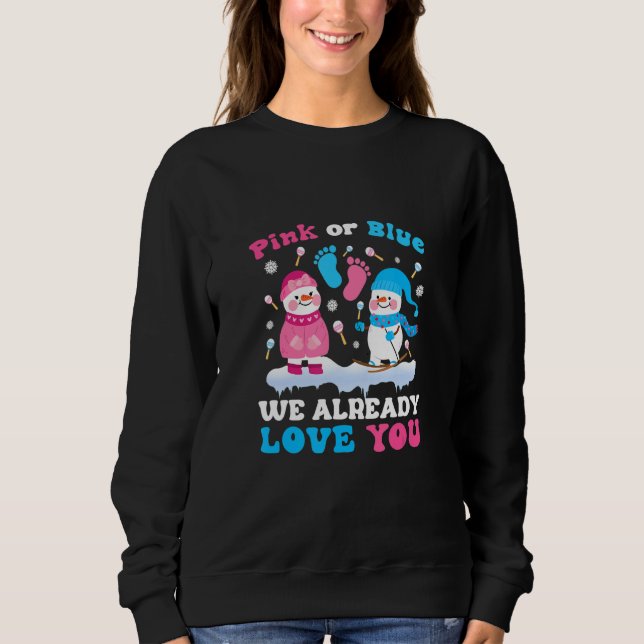 Sweatshirt Pink Or Blue I Already Love You Gender Reveal Xmas (Devant)