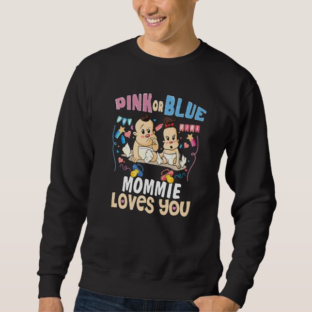 Sweatshirt Pink or Blue Mommie Loves You Best Mom Ever Mother (Devant)