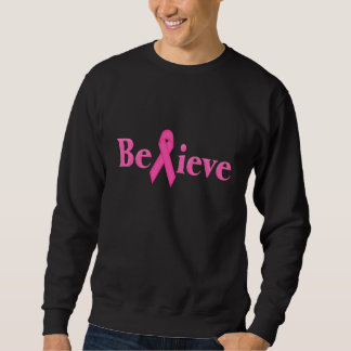 Sweatshirt Pink Ribbon Cancer du Sein Croire