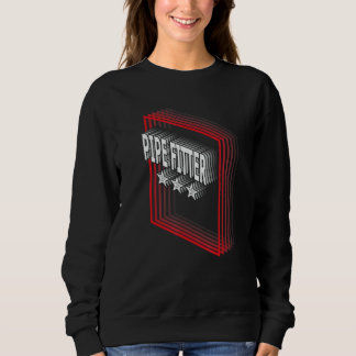 Sweatshirt Pipe Fitter Job Title Appreciation Retro