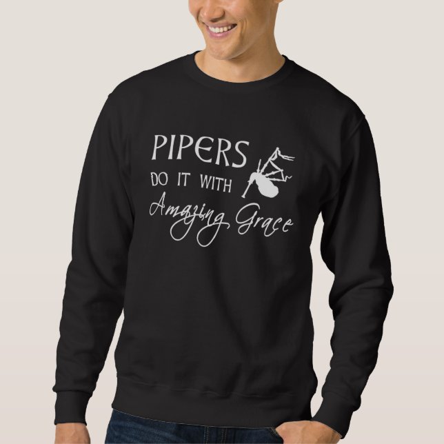 Sweatshirt Pipers Do It With Amazing Grace Bagpipes (Devant)