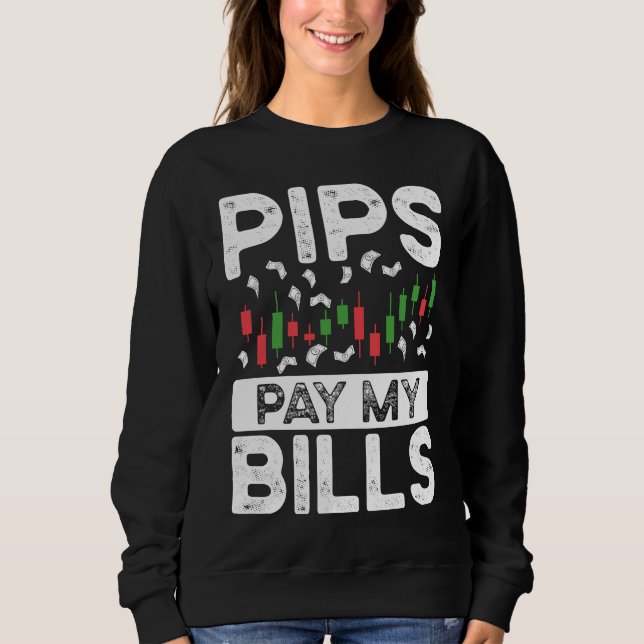Sweatshirt Pips Pay My Bills BACKPRINT Forex (Devant)