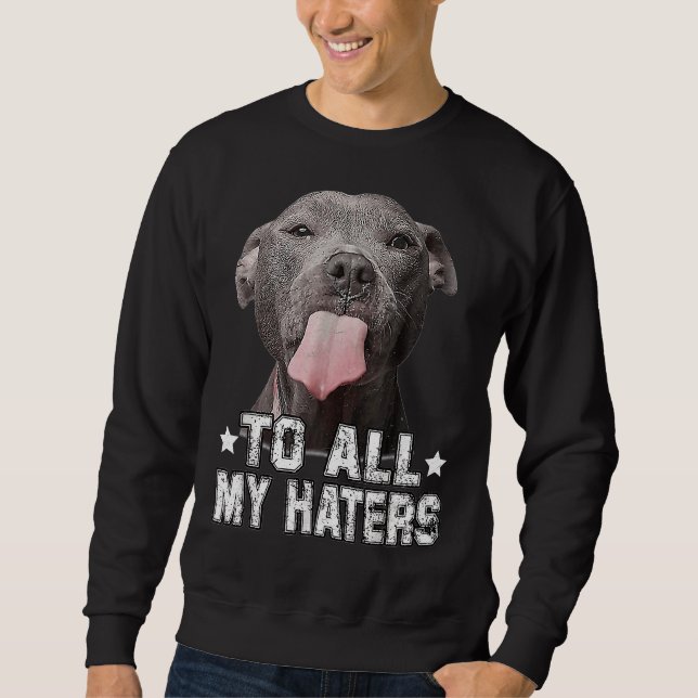 Sweatshirt Pitbull Chien À Tous Mes Détenteurs Drôle (Devant)