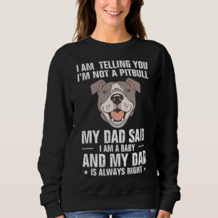 Sweatshirt pitbull citation pas un papa pitbull a dit qu'il é