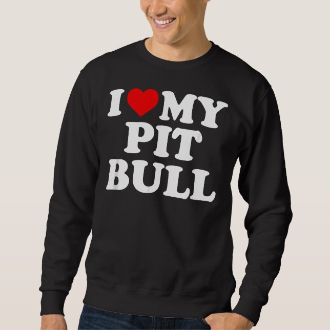 Sweatshirt Pitbull I Love My Pit Bull Avec Coeur (Devant)