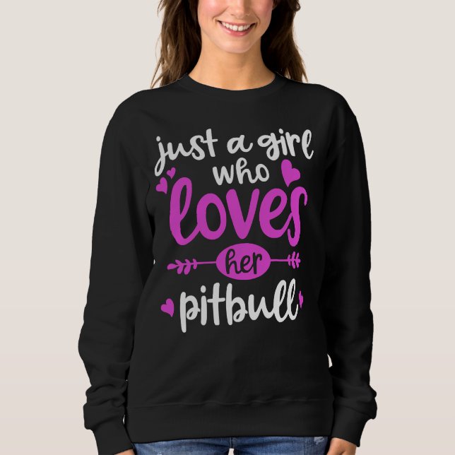 Sweatshirt Pitbull Juste Une Fille Qui Aime Son Pitbull (Devant)