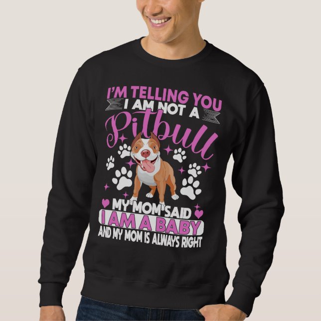 Sweatshirt Pitbull Maman Je Vous Dis Que Je Ne Suis Pas Un Pi (Devant)
