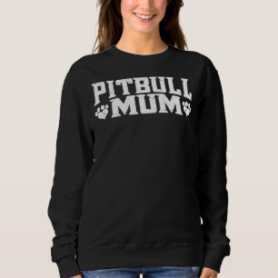 Sweatshirt Pitbull maman Pitbull maman Pittie maman Pitbull a
