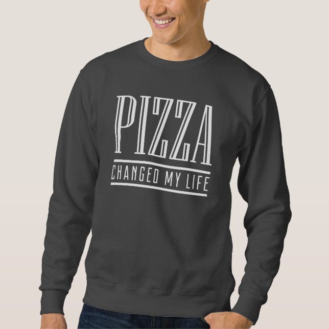 Sweatshirt Pizza a changé ma vie (Devant)