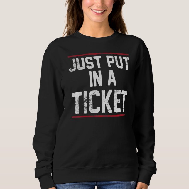 Sweatshirt Placez-Vous Juste Dans Un Centre D'Aide Technique  (Devant)