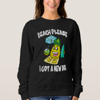 Sweatshirt Plage S'il Vous Plaît J'Ai Un Nouveau Chien Fruit 