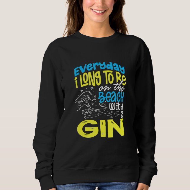 Sweatshirt Plage Tous Les Jours J'Ai Longtemps À Être Sur La  (Devant)