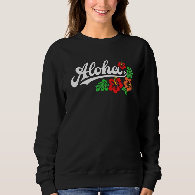 Sweatshirt Plage Vacances Aloha Fleurs Hawaii Hawaii Islan Ha (Devant)