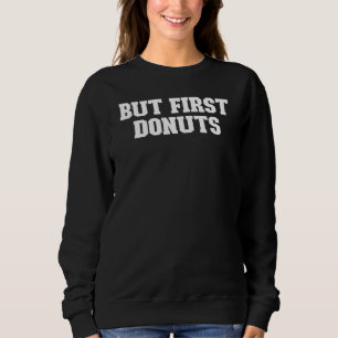 Sweatshirt Plaisanter Papa Mais Les Premières Donuts